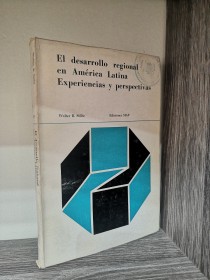 El desarrollo regional en América Latina. Experiencias y perspectivas STOHR, WALTER - SIAP