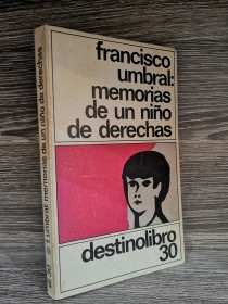 Memorias de un niño de derechas UMBRAL, FRANCISCO - Destino