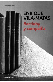 Bartleby y compañía VILA-MATAS, ENRIQUE - Debolsillo