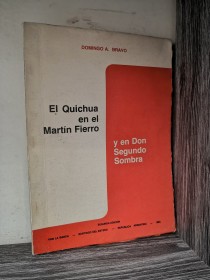 El quichua en el Martín Fierro y en Don Segundo Sombra BRAVO, DOMINGO - Santiago del Estero (1983)