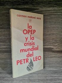 La OPEP y la crisis mundial del petroleo MALAVÉ VERA, CARMEN - UCV