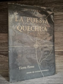 La poesía quechua (1947) LARA, JESÚS - Fondo de Cultura Económica