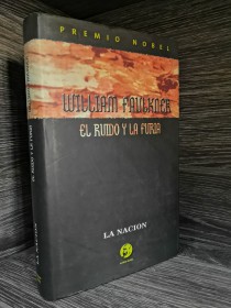 El ruido y la furia FAULKNER, WILLIAM - La Nación