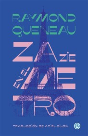 Zazie en el metro QUENEAU, RAYMOND – Godot