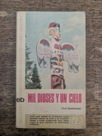 Mil dioses y un cielo SEEBERGER, KURT - Bruguera