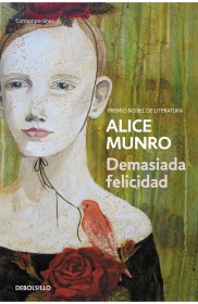 Demasiada felicidad MUNRO, ALICE - Debolsillo