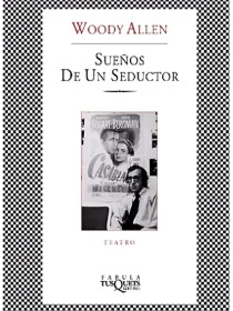 Sueños de un seductor ALLEN, WOODY – Tusquets