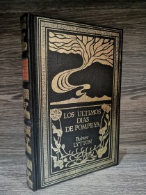 Los últimos días de Pompeya LYTTON, BULWER - Club Internacional del Libro