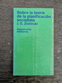 Sobre la teoría de la planificación socialista ZIELINSKI, J.G. - Amorrortu