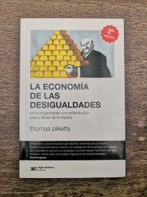 La economía de las desigualdades PIKETTY, THOMAS - Siglo XXI