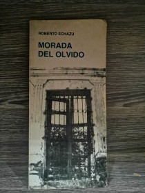 Morada del olvido ECHAZU, ROBERTO - Cabildo