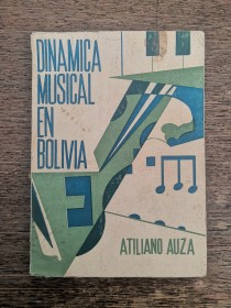 Dinámica musical en Bolivia AUZA, ATILIANO (1967)