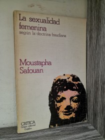 La sexualidad femenina según la doctrina freudiana SAFOUAN, MOUSTAPHA - Crítica