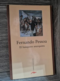 El banquero anarquista PESSOA, FERNANDO - Mestas