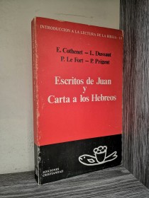 Escritos de Juan y Carta a los Hebreos COTHENET-DUSSAUT-LE FORT. PRIGENT - Cristiandad