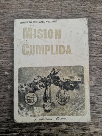 Misión cumplida LEDEZMA VEIZAGA, ROBERTO - Cochabamba (1982)