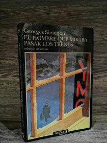 El hombre que miraba pasar los trenes SIMENON, GEORGES - Tusquets