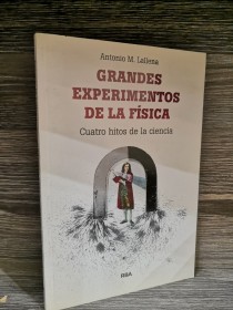Grandes experimentos de la física LALLENA, ANTONIO M. - RBA