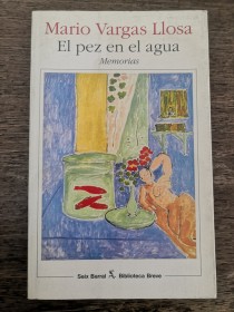 El pez en el agua (Memorias) VARGAS LLOSA, MARIO - Seix Barral