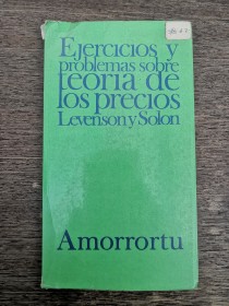 Ejercicios y problemas sobre la teoría de los precios LEVENSON-SOLON - Amorrortu