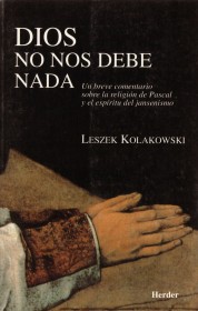 Dios no nos debe nada KOLAKOWSKI, LESZEK - Herder