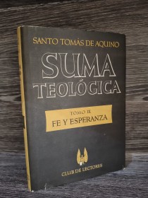 Suma teológica (Fe y esperanza) SANTO TOMÁS DE AQUINO - Club de Lectores