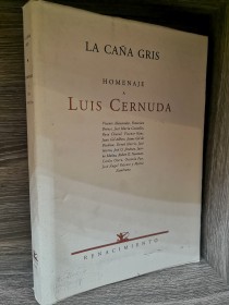 La caña gris - Homenaje a Luis Cernuda AA. VV. - Renacimiento