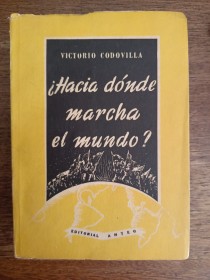 Hacia donde marcha el mundo CODOVILLA, VICTORIO - Anteo