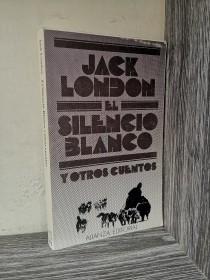 El silencio blanco y otros cuentos London, Jack - Alianza