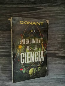 Entendimiento de la ciencia CONANT, JAMES - Plaza y Janés