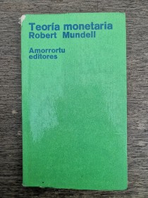 Teoría monetaria MUNDELL, ROBERT - Amorrortu