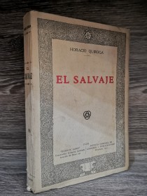 El salvaje (1° edición) QUIROGA, HORACIO - Buenos Aires (1920)