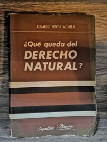 Qué queda del derecho natural? NOVOA MONREAL, EDUARDO - Depalma