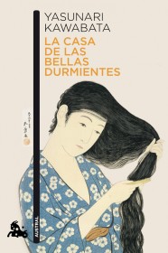 La casa de las bellas durmientes KAWABATA, YASUNARI – Austral