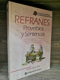 Refranes. Proverbios y sentencias CALLES VALES, JOSÉ - El Ateneo