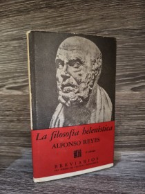 La filosofía helenística REYES, ALFONSO - Fondo de Cultura Económica