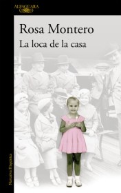 La loca de la casa MONTERO, ROSA – Alfaguara