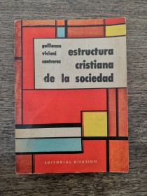 Estructura cristiana de la sociedad VIVIANI CONTRERAS, GUILLERMO - Difusión