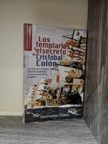 Los templarios y el secreto de Cristóbal Colón HATCHER CHILDRESS, DAVID - Nowtilus