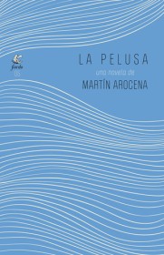 La pelusa AROCENA, MARTÍN - Fiordo