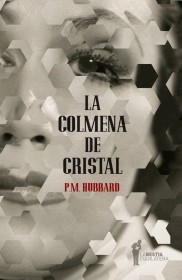 La Colmena de Cristal HUBBARD, PHILLIP M. - La Bestia Equilátera