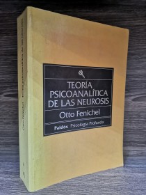 Teoría psicoanalítica de las neurosis FENICHEL, OTTO - Paidós