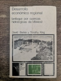 Desarrollo económico regional BARKIN, D. Y KING, T. - Siglo XXI