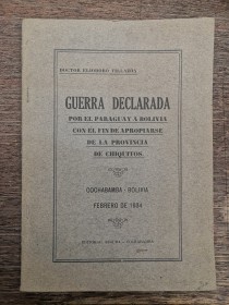 Guerra declarada por el Paraguay a Bolivia VILLAZÓN, ELIODORO (1934)