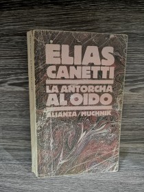 La antorcha al oído CANETTI, ELÍAS - Alianza