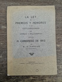 La ley de premios y honores a los exploradores del Chaco y Pilcomayo (1912)