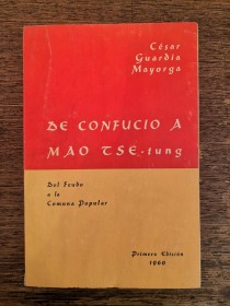 De Confucio a Mao Tse-Tung GUARDIA MAYORGA, CÉSAR - Minerva