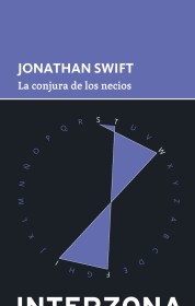 La conjura de los necios SWIFT, JONATHAN – Interzona