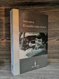 El sueño más dulce LESSING, DORIS - Bruguera