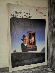 La trama celeste BIOY CASARES, ADOLFO - Losada